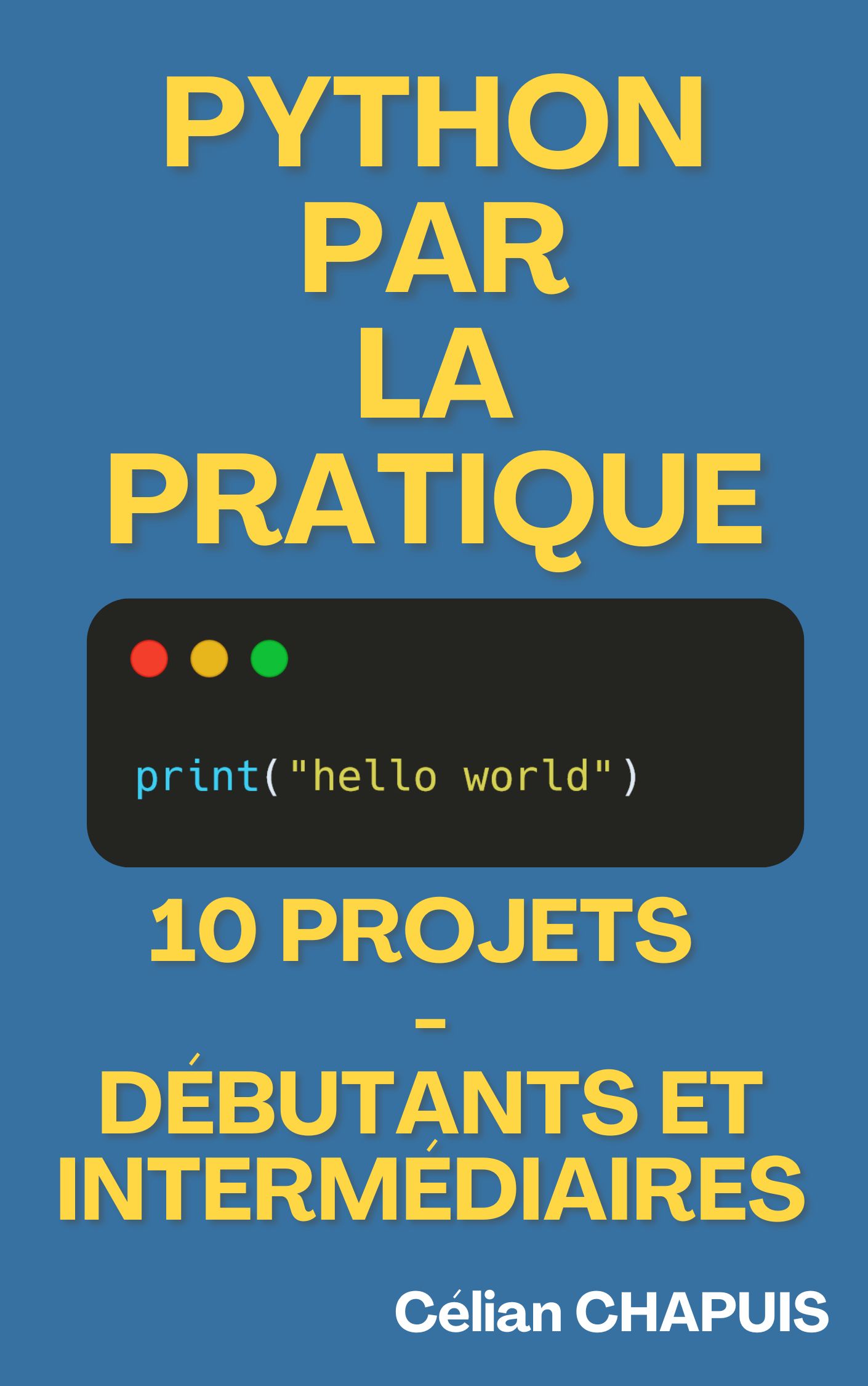 Couverture Apprendre Python par la pratique, l'ebook de Célian CHAPUIS